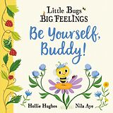 eBook (epub) Be Yourself Buddy de Hollie Hughes