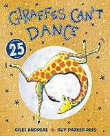 Kartonierter Einband Giraffes Can't Dance 25th Anniversary Edition von Giles Andreae