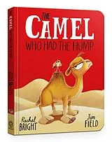 Pappband The Camel Who Had The Hump Board Book von Rachel Bright