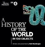 Audio CD (CD/SACD) A History of the World in 100 Objects von Neil MacGregor, Neil MacGregor