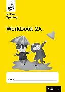 Kartonierter Einband Nelson Spelling Workbook 2A Year 2/P3 (Yellow Level) x10 von John Jackman, Sarah Lindsay