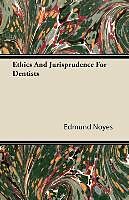 Couverture cartonnée Ethics and Jurisprudence for Dentists de Edmund Noyes