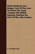 Kartonierter Einband Welsh Medieval Law von A. W Wade-Evans
