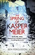 E-Book (epub) Spring of Kasper Meier von Ben Fergusson