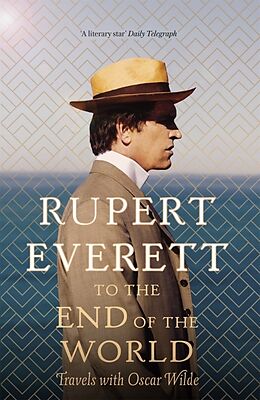 Kartonierter Einband To the End of the World von Rupert Everett