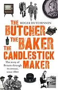 E-Book (epub) The Butcher, the Baker, the Candlestick-Maker von Roger Hutchinson