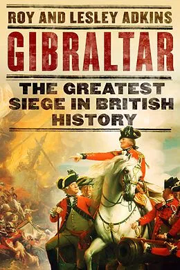 E-Book (epub) Gibraltar von Roy & Lesley Adkins