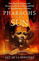 Couverture cartonnée Pharaohs of the Sun de Guy de la Bédoyère