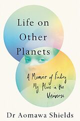 Kartonierter Einband Life on Other Planets von Aomawa Shields