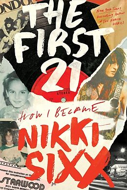 Couverture cartonnée The First 21 de Nikki Sixx