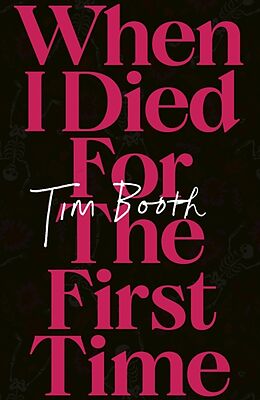 Couverture cartonnée When I Died for the First Time de Booth Tim