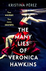 Couverture cartonnée The Many Lies of Veronica Hawkins de Kristina Pérez