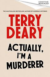 E-Book (epub) Actually, I'm A Murderer von Terry Deary