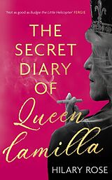 Couverture cartonnée The Secret Diary of Queen Camilla de Hilary Rose