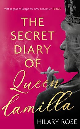 Couverture cartonnée The Secret Diary of Queen Camilla de Hilary Rose