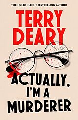 Couverture cartonnée Actually, I'm A Murderer de Terry Deary