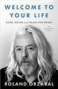 Kartonierter Einband Welcome to Your Life von Roland Orzabal