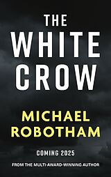 E-Book (epub) The White Crow von Michael Robotham