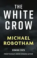 E-Book (epub) The White Crow von Michael Robotham