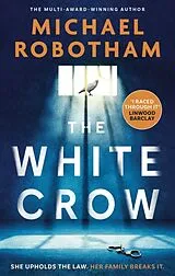 Kartonierter Einband The White Crow von Robotham Michael