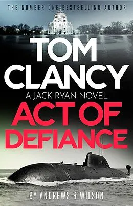 E-Book (epub) Tom Clancy Act of Defiance von Jeffrey Wilson, Brian Andrews