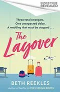 E-Book (epub) The Layover von Beth Reekles