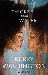 Couverture cartonnée Thicker than Water de Kerry Washington