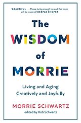 Couverture cartonnée The Wisdom of Morrie de Schwartz Morrie