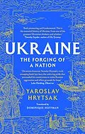 E-Book (epub) UKRAINE The Forging of a Nation von Yaroslav Hrytsak