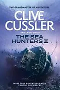 E-Book (epub) The Sea Hunters 2 von Clive Cussler, Craig Dirgo