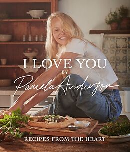 Livre Relié I Love You: Recipes from the heart de Pamela Anderson