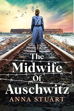 Couverture cartonnée The Midwife of Auschwitz de Stuart Anna