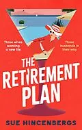 E-Book (epub) The Retirement Plan von Sue Hincenbergs