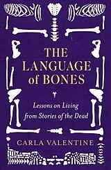 Fester Einband The Language of Bones von Valentine Carla