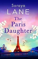 Kartonierter Einband The Paris Daughter von Soraya Lane