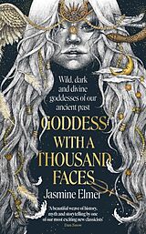 Couverture cartonnée Goddess with a Thousand Faces de Jasmine Elmer