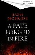 E-Book (epub) A Fate Forged in Fire von Hazel McBride