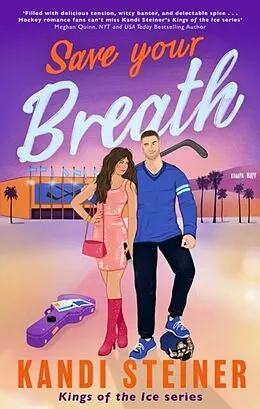 E-Book (epub) Save Your Breath von Kandi Steiner