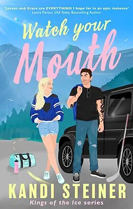 E-Book (epub) Watch Your Mouth von Kandi Steiner