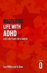 Kartonierter Einband Mastering Life with ADHD von Willetts Lucy, Jo Steer
