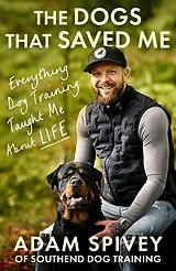 Fester Einband The Dogs That Saved Me von Adam Spivey