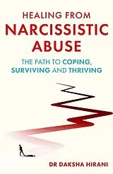 Kartonierter Einband Healing from Narcissistic Abuse von Daksha Hirani
