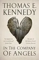 E-Book (epub) In the Company of Angels von Thomas E. Kennedy