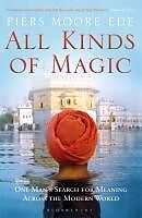 eBook (epub) All Kinds of Magic de Piers Moore Ede