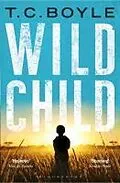 E-Book (epub) Wild Child von T. C. Boyle