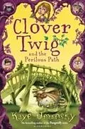 E-Book (epub) Clover Twig and the Perilous Path von Kaye Umansky