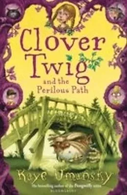E-Book (epub) Clover Twig and the Perilous Path von Kaye Umansky