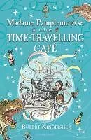 E-Book (epub) Madame Pamplemousse and the Time-Travelling Café von Rupert Kingfisher