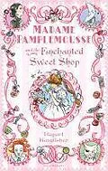 E-Book (epub) Madame Pamplemousse and the Enchanted Sweet Shop von Rupert Kingfisher