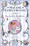 E-Book (epub) Madame Pamplemousse and Her Incredible Edibles von Rupert Kingfisher